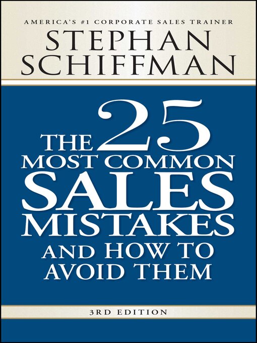 Title details for The 25 Most Common Sales Mistakes and How to Avoid Them by Stephan Schiffman - Available